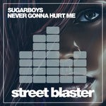 cover: Sugarboys - Never Gonna Hurt Me