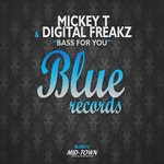 cover: Digital Freakz|MICKEY T - Bass For You