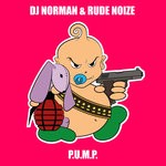 cover: Dj Norman & Rude Noize - P.U.M.P