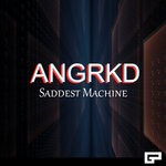 cover: Angrkd - Saddest Machine