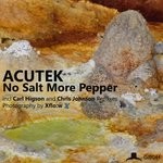 cover: Acutek - No Salt, More Pepper