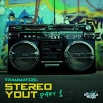 cover: Traumatize - Stereo Yout (Part 1)