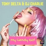 cover: Tony Delta & Dj Charlie - My Candy Girl