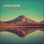 cover: Living Room - Jazzalicious Dubs