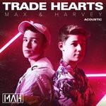 cover: Max & Harvey - Trade Hearts