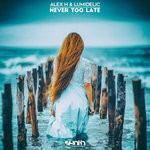 cover: Alex H|Lumidelic - Never Too Late