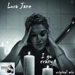 cover: Lora Jane - I Go Crazy