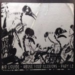 cover: Air Liquide - Abuse Your Illusions, Part 1.2