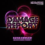 cover: Damage Report - Bass Driver