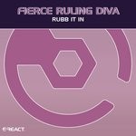 cover: Fierce Ruling Diva - Rubb It In