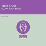 cover: Mark Krupp - Blow Your Mind!