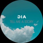 cover: Dia - Tell Me A Story