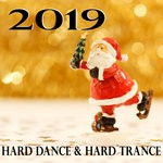 cover: Various - Hard Dance & Hard Trance 2019