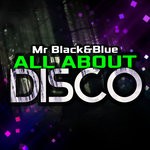 cover: Mr Black & Blue - All About Disco