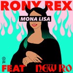 cover: New Ro|Rony Rex - Mona Lisa (Explicit)