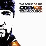 cover: Tom Middleton|Various - Tom Middleton: The Sound Of The Cosmos (unmixed tracks)