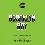 cover: Renegade Masters - Brooklyn Boy