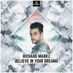 cover: Richard Markz - Believe In Your Dreams