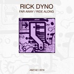 cover: Rick Dyno - Far Away/Ride Along