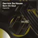 cover: Derrick Da House - Born On Soul