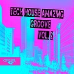 cover: Die Fantastische Hubschrauber|Jason Rivas|Layla Mystic|Mahe Schulz|Old Brick Warehouse|Organic Noise From Ibiza|The Minimal Puppets - Tech House Amazing Groove Vol 2