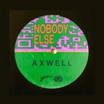 cover: Axwell - Nobody Else