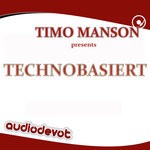 cover: Timo Manson - Techno Basiert