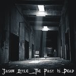 cover: Jason Little - The Past Is Dead