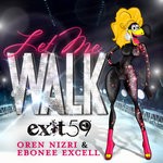 cover: Ebonee Excell|Exit 59|Oren Nizri - Let Me Walk (Explicit)