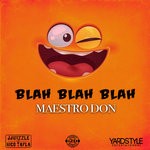 cover: Maestro Don - Blah Blah Blah