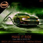 cover: Jprime - Make It Ride/Back Up/Dramatica/Throw Down