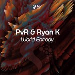 cover: Pvr & Ryan K - World Entropy