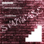 cover: Rhythm Staircase - U Something