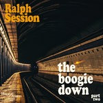 cover: Ralph Session - The Boogie Down Part 2