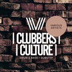 cover: Various - Clubbers Culture: Drum & Bass + Dubstep