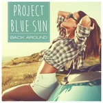 cover: Project Blue Sun - Back Around