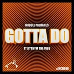 cover: Miguel Palhares - Gotta Do