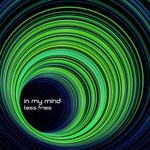 cover: Tess Fries - In My Mind (Remixes)