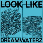 cover: Look Like - Dreamwaterz