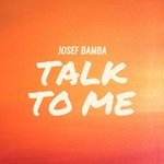 cover: Josef Bamba - Talk To Me