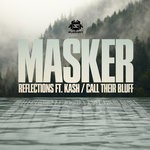 cover: Masker - Reflections/Call Their Bluff