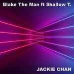 cover: Blake The Man|Shallow T. - Jackie Chan