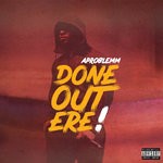 cover: Aproblemm - Done Out Ere! (Explicit)