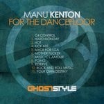 cover: Manu Kenton - For The Dancefloor