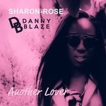 cover: Danny Blaze & Sharon-rose - Another Lover