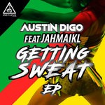 cover: Austin Digo|Jahmaikl - Getting Sweat EP