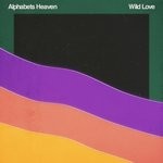 cover: Alphabets Heaven - Wild Love