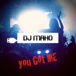 cover: Dj Maho - You Got Me