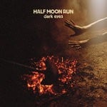 cover: Half Moon Run - Dark Eyes