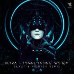 cover: Indra & Blazy & Sighter - Downloading System